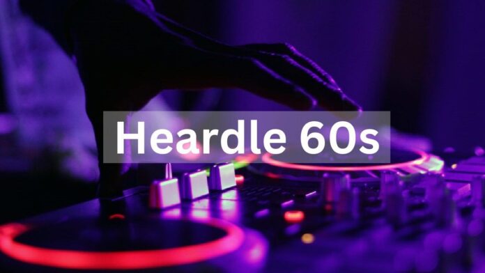 Heardle 60s - What It Is and How to Play